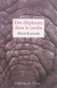 Des éléphants dans le jardin