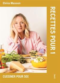 Recettes pour 1 : cuisiner pour soi