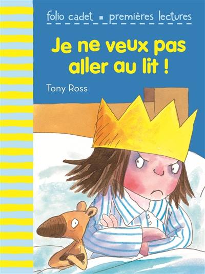Je ne veux pas aller au lit !