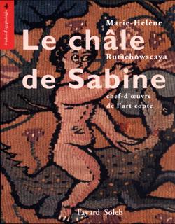 Le châle de Sabine : chef-d'oeuvre de l'art copte Le châle de Sabine : chef-d'oeuvre de l'art copte