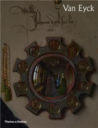 Van Eyck : an optical revolution : exposition, Gand, Musée des beaux-arts, du 1er février au 12 mars 2020