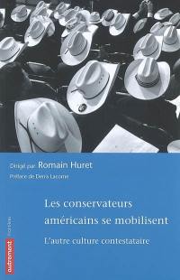 Les conservateurs américains se mobilisent : l'autre culture contestataire