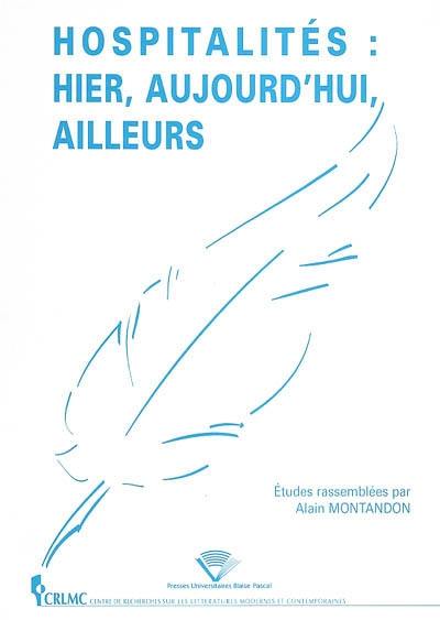 Hospitalités : hier, aujourd'hui, ailleurs