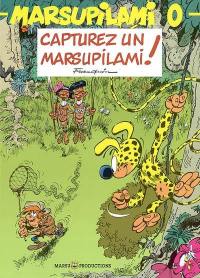 Marsupilami. Vol. 0. Capturez un Marsupilami ! Marsupilami. Vol. 0. Capturez un Marsupilami !