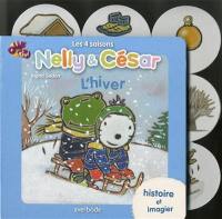 Nelly & César : les 4 saisons. L'hiver Nelly & César : les 4 saisons. L'hiver