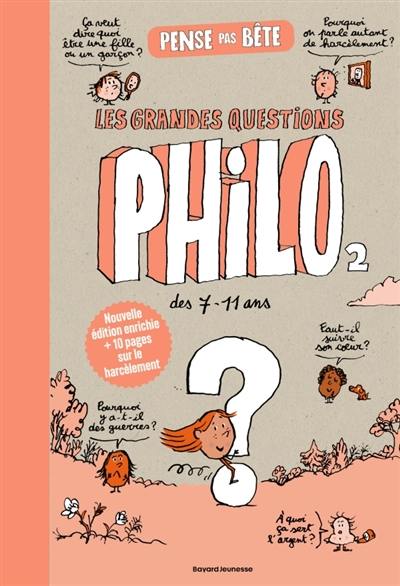Pense pas bête. Vol. 2. Les grandes questions philo pour les 7 à 107 ans