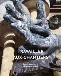 Travailler aux chantiers