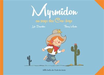 Myrmidon au pays des cow-boys