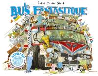 Le bus fantastique (ou comment nous sommes allés de A à B)
