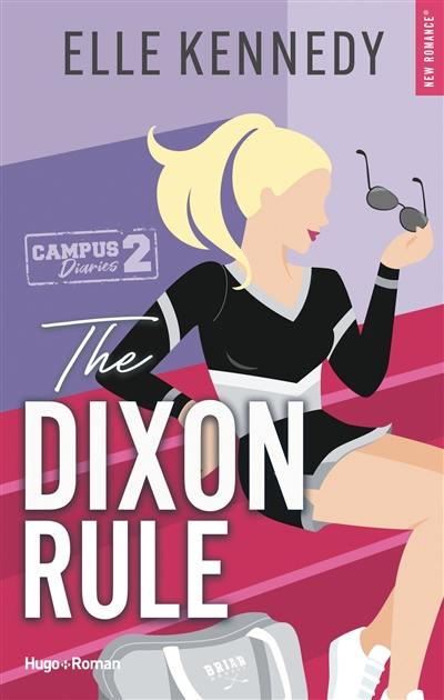 Campus diaries. Vol. 2. The Dixon rule Campus diaries. Vol. 2. The Dixon rule