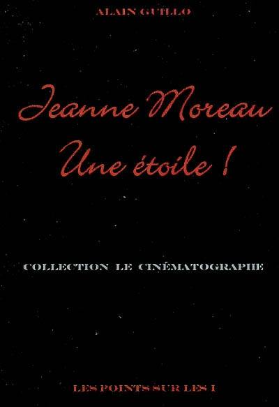 Jeanne Moreau : une étoile !