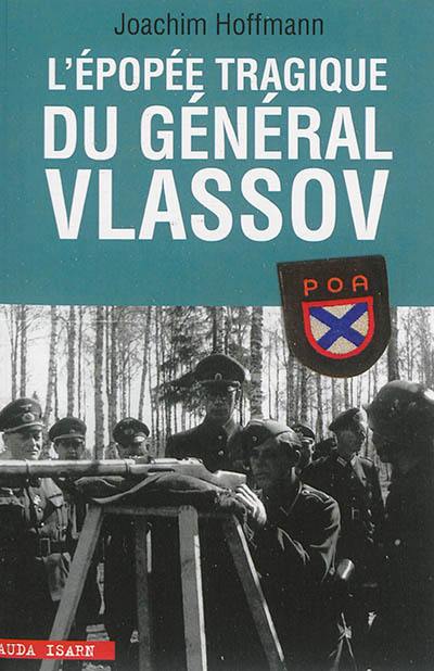 L'épopée tragique du général Vlassov L'épopée tragique du général Vlassov