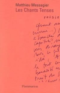 Les chants tenses : et autres poèmes