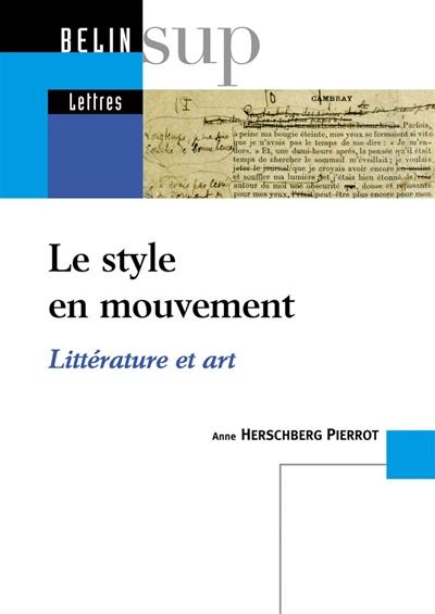 Le style en mouvement : littérature et art
