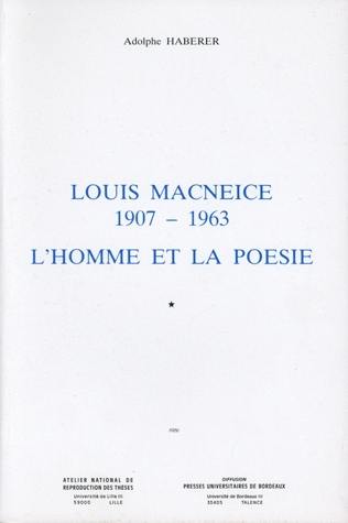 Louis MacNeice (1907-1963), l'homme et la poésie Louis MacNeice (1907-1963), l'homme et la poésie