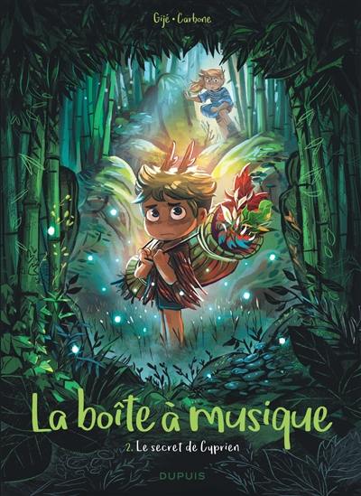 La boîte à musique. Vol. 2. Le secret de Cyprien La boîte à musique. Vol. 2. Le secret de Cyprien