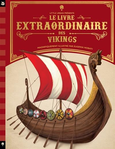 Le livre extraordinaire des Vikings Le livre extraordinaire des Vikings