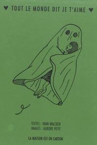 Tout le monde dit je t'aime : vert Tout le monde dit je t'aime : vert