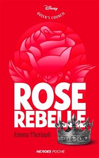 The Queen's council. Rose rebelle