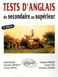Tests d'anglais du secondaire au supérieur Tests d'anglais du secondaire au supérieur