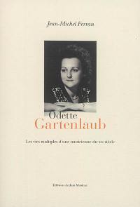 Odette Gartenlaub : les vies multiples d'une musicienne du XXe siècle