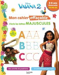 Vaiana 2 : mon cahier effaçable, j'écris les lettres majuscules : 3-6 ans, maternelle PS, MS, GS