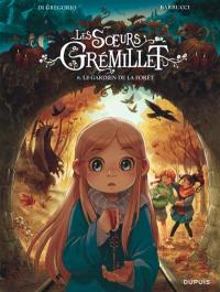 Les soeurs Grémillet. Vol. 8. Le gardien de la forêt