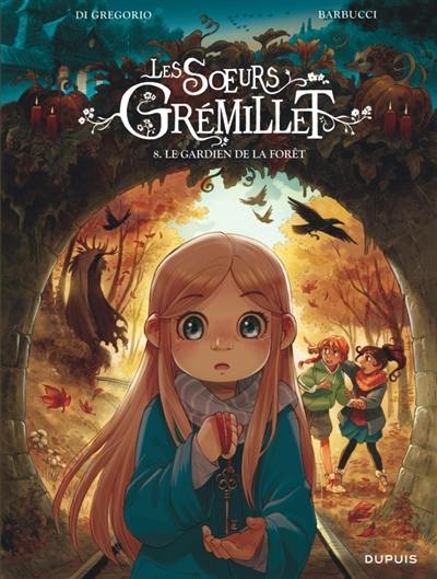 Les soeurs Grémillet. Vol. 8. Le gardien de la forêt