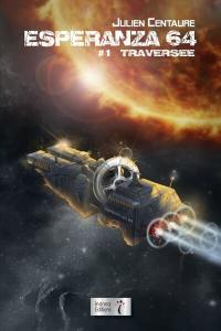 Esperanza 64. Vol. 1. Traversée