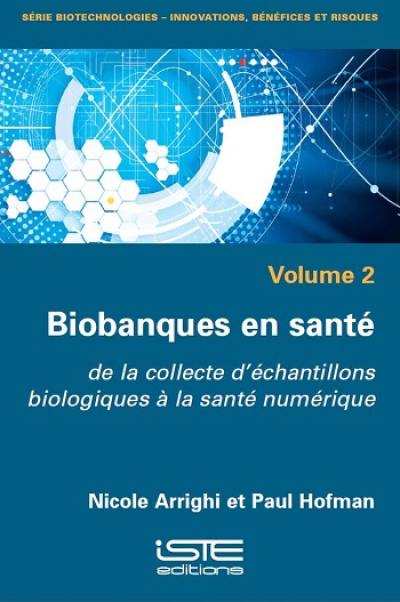 Biobanques en santé : de la collecte d'échantillons biologiques à la santé numérique
