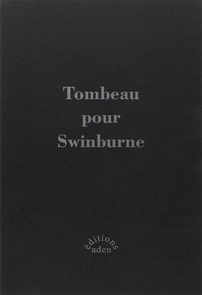 Tombeau pour Swinburne
