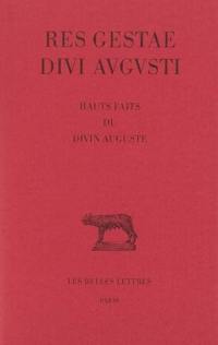 Res gestae divi Augusti. Hauts faits et gestes du divin Auguste