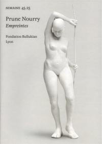 Semaine, n° 45.25. Prune Nourry : Empreintes : Fondation Bullukian, Lyon