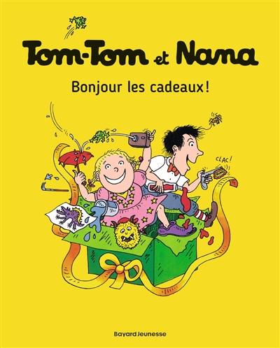 Tom-Tom et Nana. Vol. 13. Bonjour les cadeaux ! Tom-Tom et Nana. Vol. 13. Bonjour les cadeaux !