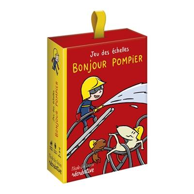 Bonjour pompier : jeu des échelles