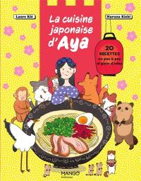 La cuisine japonaise d'Aya : 20 recettes en pas à pas et plein d'infos