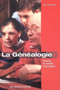 La généalogie : retrouvez ses ancêtres et ses origines