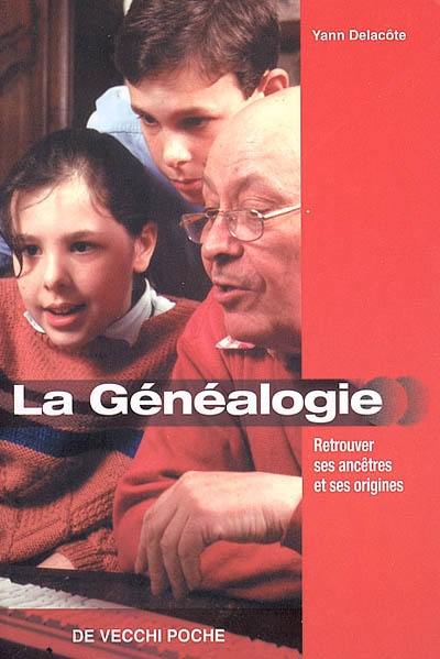 La généalogie : retrouvez ses ancêtres et ses origines
