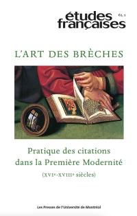 L'art des brèches : pratique des citations dans la Première Modernité (XVIe-XVIIIe siècles) vol. 61 no. 1, 2025