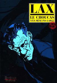 Le Choucas. Vol. 4. Le Choucas n'en mène pas large
