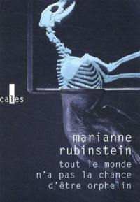 Tout le monde n'a pas la chance d'être orphelin Tout le monde n'a pas la chance d'être orphelin