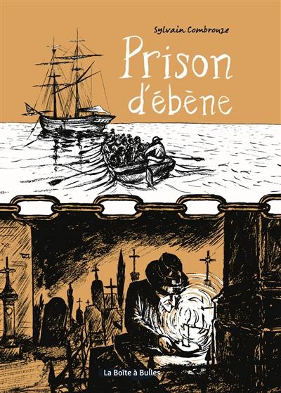 Prison d'ébène Prison d'ébène