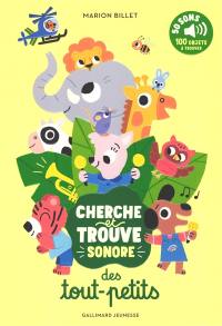 Cherche et trouve sonore des tout-petits : 50 sons, 100 objets à trouver