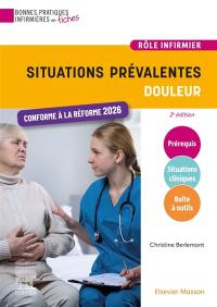 Situations prévalentes. Douleur : rôle infirmier : conforme à la réforme 2026
