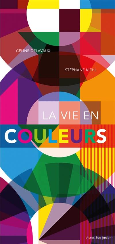 La vie en couleurs La vie en couleurs