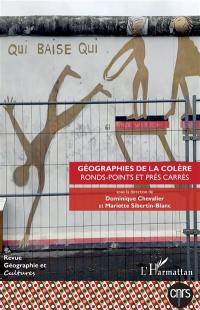 Géographie et cultures, n° 114. Géographies de la colère : ronds-points et prés carrés