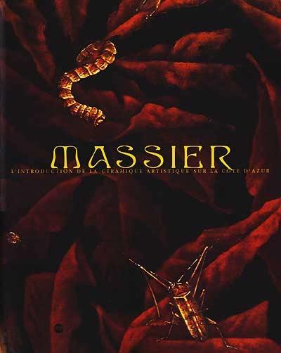 Massier : l'introduction de la céramique artistique sur la Côte d'Azur : catalogue de l'exposition, Musée Magnelli-Musée de la céramique, Vallauris, 7 mai-27 septembre 2000
