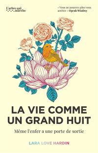 La vie comme un grand huit : même l'enfer a une porte de sortie