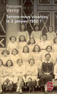 Serons-nous vivantes le 2 janvier 1950 ?