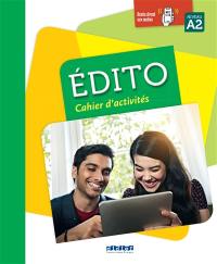 Edito, niveau A2 : cahier d'activités